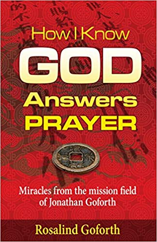 How I Know God Answers Prayer PB - Rosalind Goforth